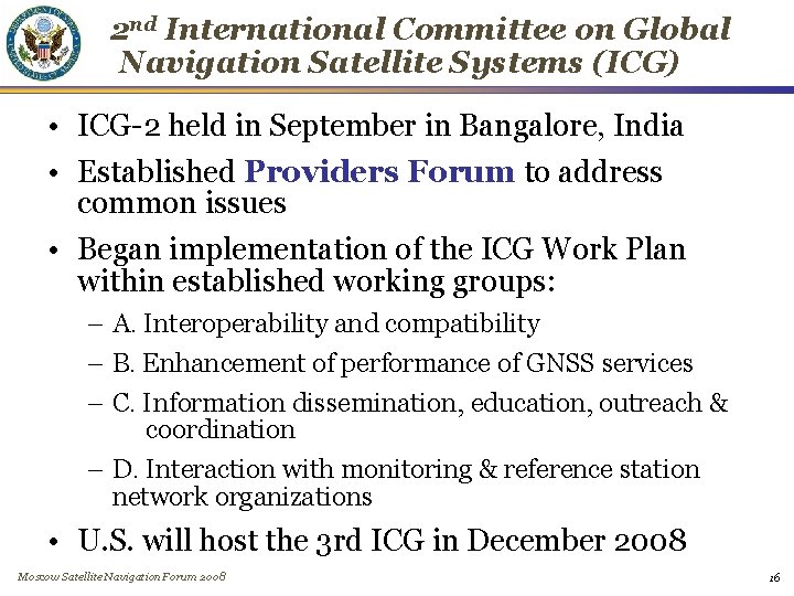 2 nd International Committee on Global Navigation Satellite Systems (ICG) • ICG-2 held in