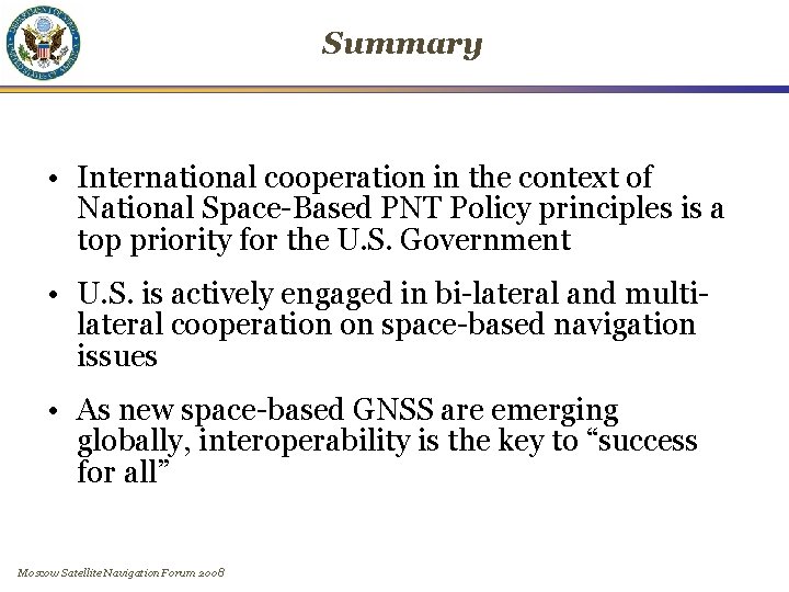 Summary • International cooperation in the context of National Space-Based PNT Policy principles is