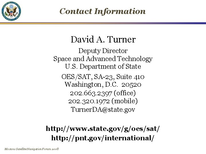 Contact Information David A. Turner Deputy Director Space and Advanced Technology U. S. Department