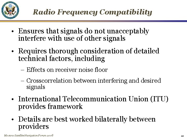 Radio Frequency Compatibility • Ensures that signals do not unacceptably interfere with use of