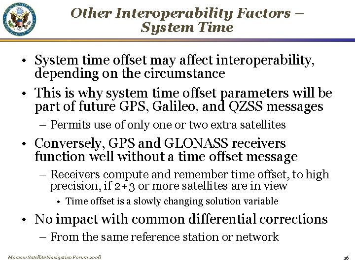 Other Interoperability Factors – System Time • System time offset may affect interoperability, depending