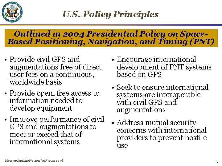 U. S. Policy Principles Outlined in 2004 Presidential Policy on Space. Based Positioning, Navigation,