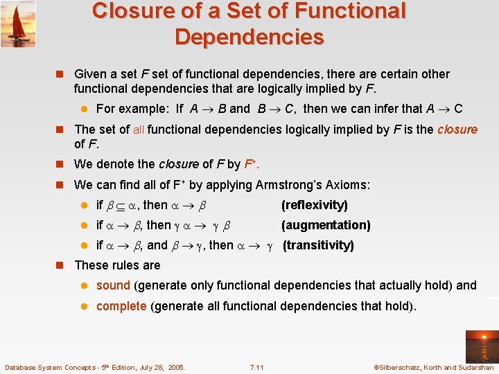 Closure of a Set of Functional Dependencies n Given a set F set of