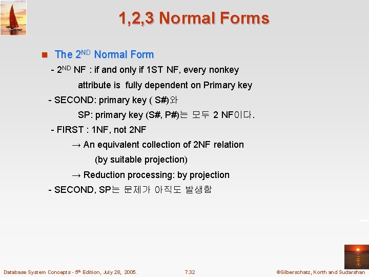 1, 2, 3 Normal Forms n The 2 ND Normal Form - 2 ND