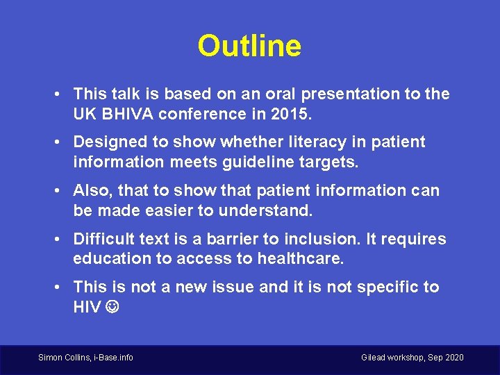 Outline • This talk is based on an oral presentation to the UK BHIVA