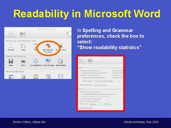 Readability in Microsoft Word In Spelling and Grammar preferences, check the box to select: