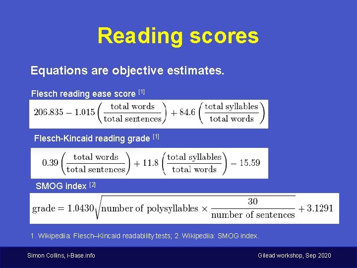 Reading scores Equations are objective estimates. Flesch reading ease score [1] Flesch-Kincaid reading grade
