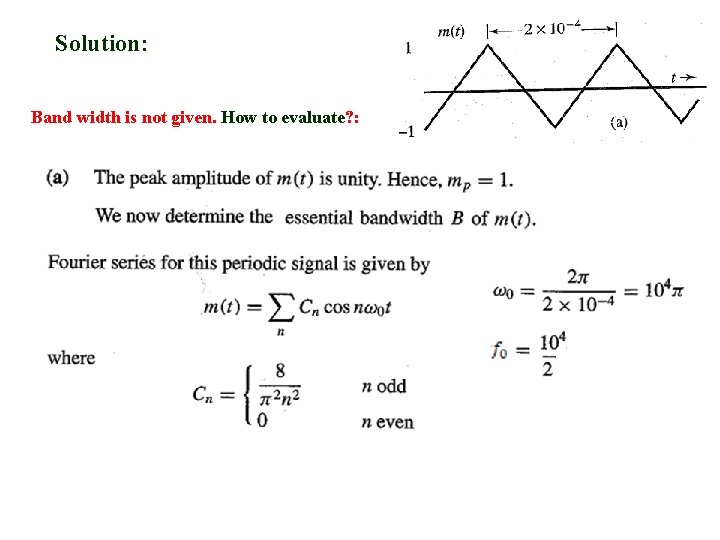 Solution: Band width is not given. How to evaluate? : 