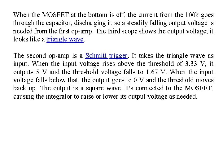 When the MOSFET at the bottom is off, the current from the 100 k