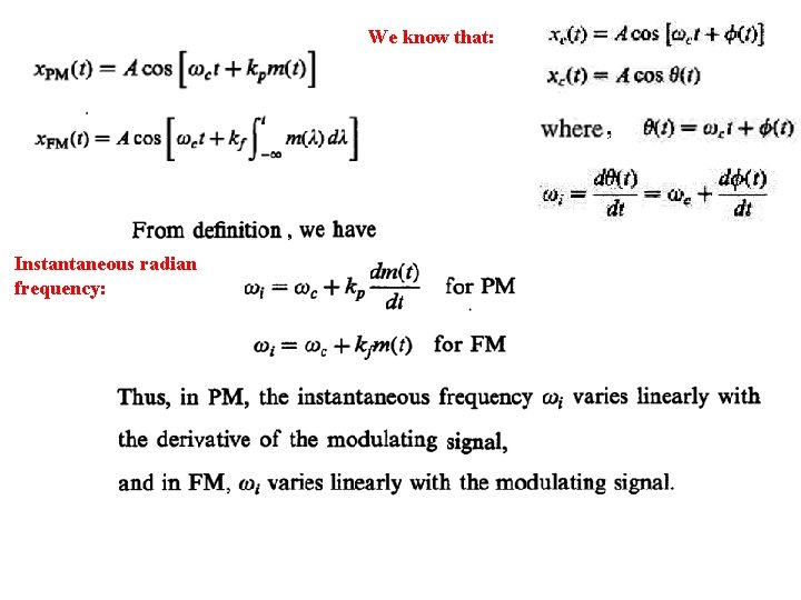 We know that: Instantaneous radian frequency: 