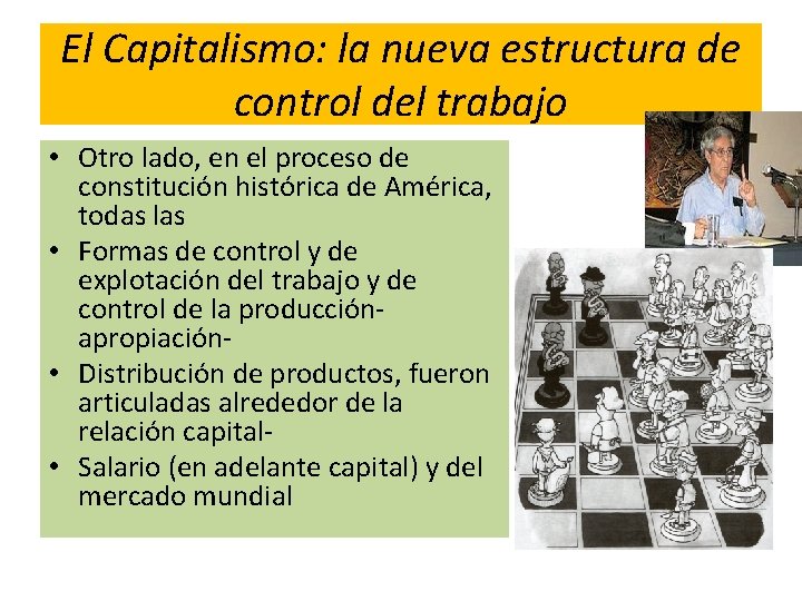 El Capitalismo: la nueva estructura de control del trabajo • Otro lado, en el