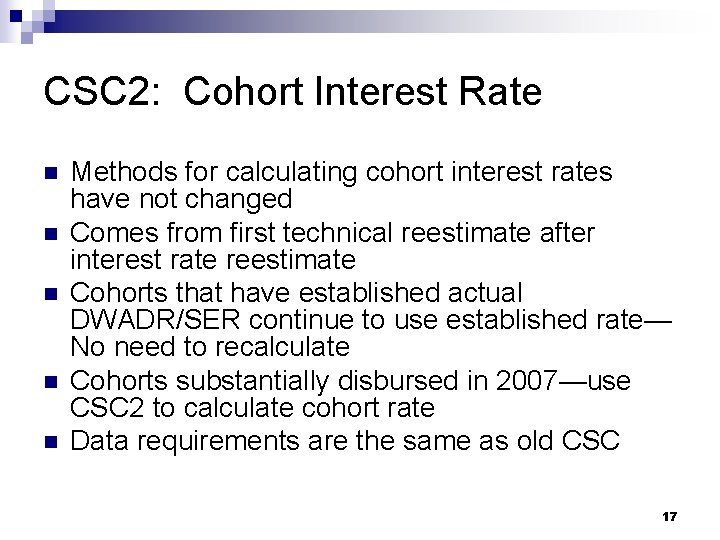 CSC 2: Cohort Interest Rate n n n Methods for calculating cohort interest rates