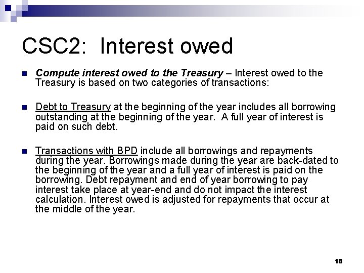 CSC 2: Interest owed n Compute interest owed to the Treasury – Interest owed