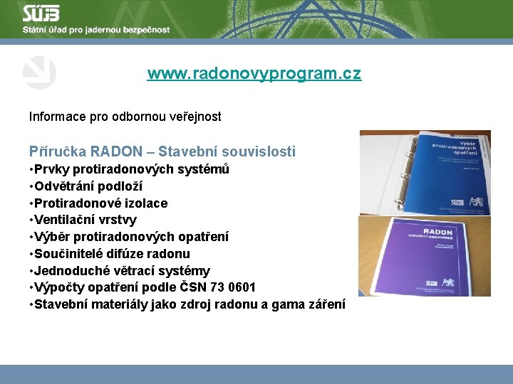 www. radonovyprogram. cz Informace pro odbornou veřejnost Příručka RADON – Stavební souvislosti • Prvky