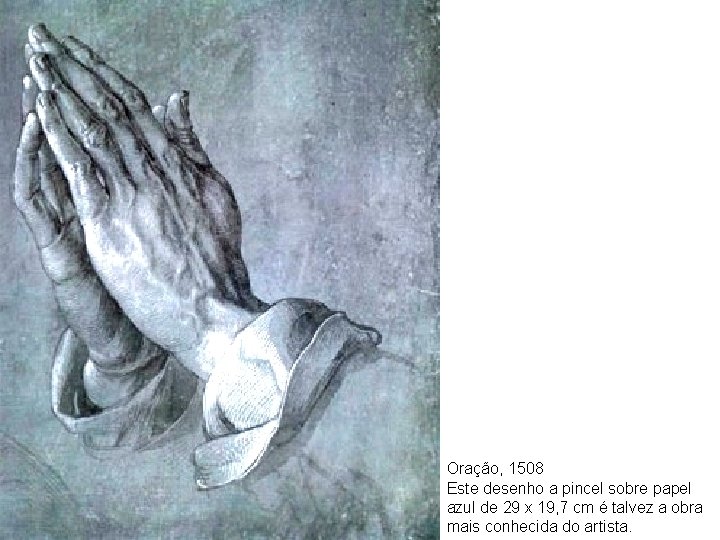 Oração, 1508 Este desenho a pincel sobre papel azul de 29 x 19, 7