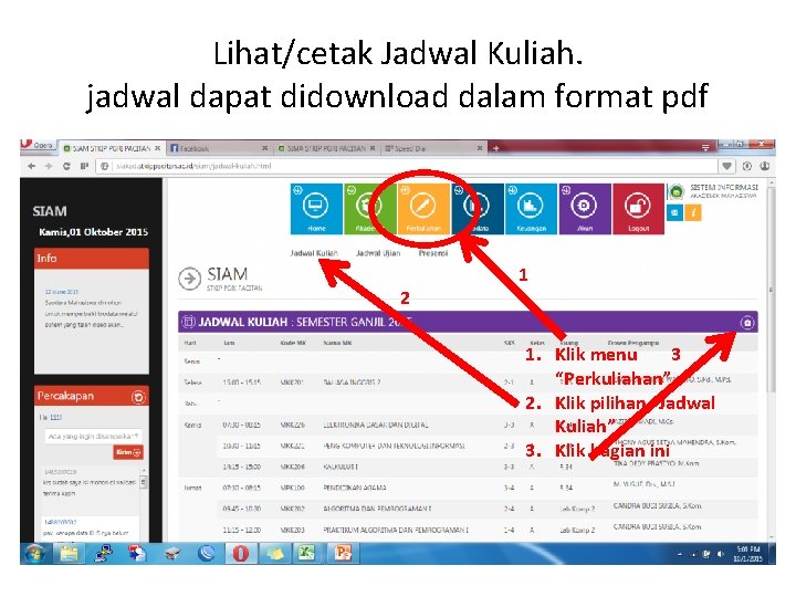 Lihat/cetak Jadwal Kuliah. jadwal dapat didownload dalam format pdf 2 1 1. Klik menu