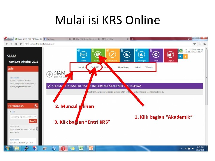 Mulai isi KRS Online 2. Muncul pilihan 3. Klik bagian “Entri KRS” 1. Klik