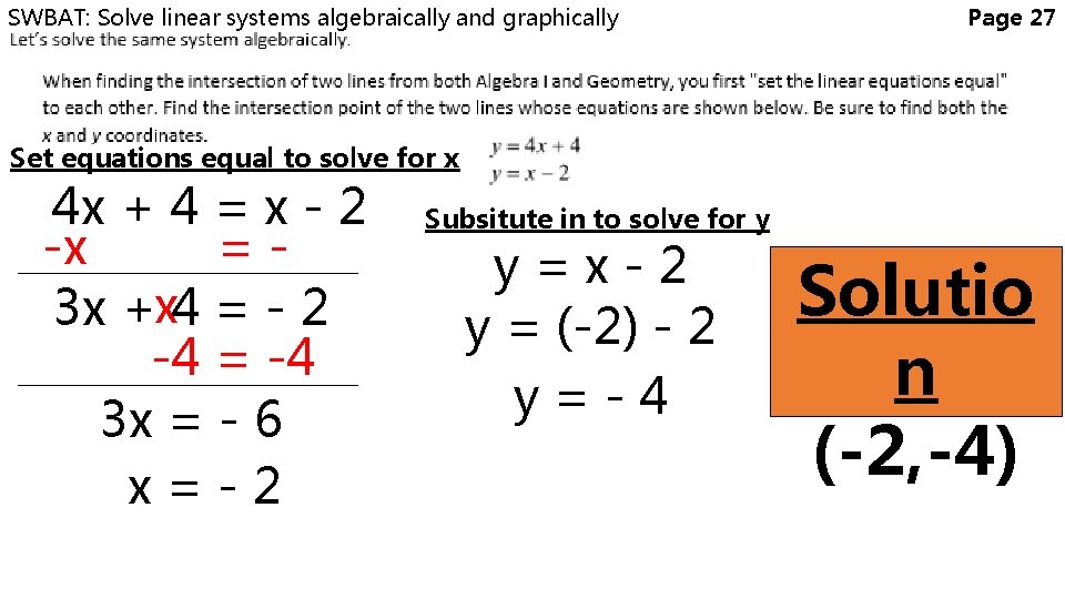 SWBAT: Solve linear systems algebraically and graphically Page 27 Set equations equal to solve