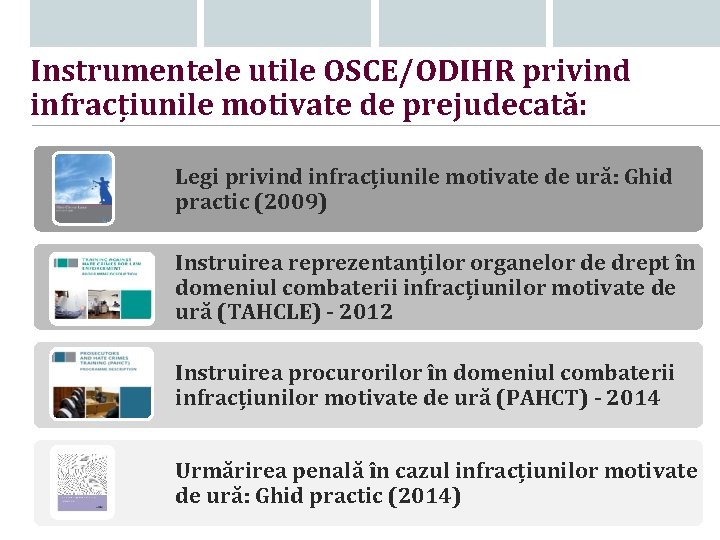 Instrumentele utile OSCE/ODIHR privind infracțiunile motivate de prejudecată: Legi privind infracțiunile motivate de ură: