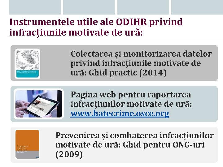 Instrumentele utile ale ODIHR privind infracțiunile motivate de ură: Colectarea și monitorizarea datelor privind