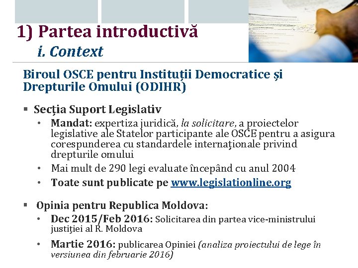 1) Partea introductivă i. Context Biroul OSCE pentru Instituții Democratice și Drepturile Omului (ODIHR)
