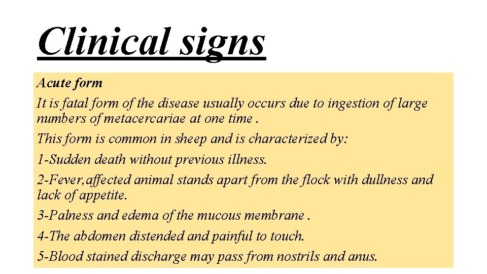 Clinical signs Acute form It is fatal form of the disease usually occurs due