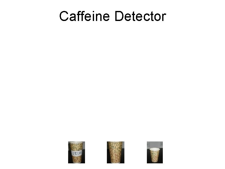 Caffeine Detector 