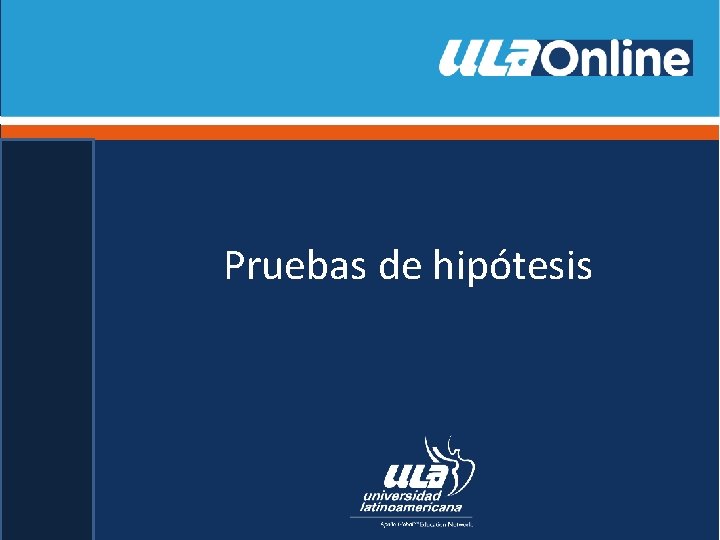 Pruebas de hipótesis 