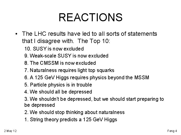 REACTIONS • The LHC results have led to all sorts of statements that I