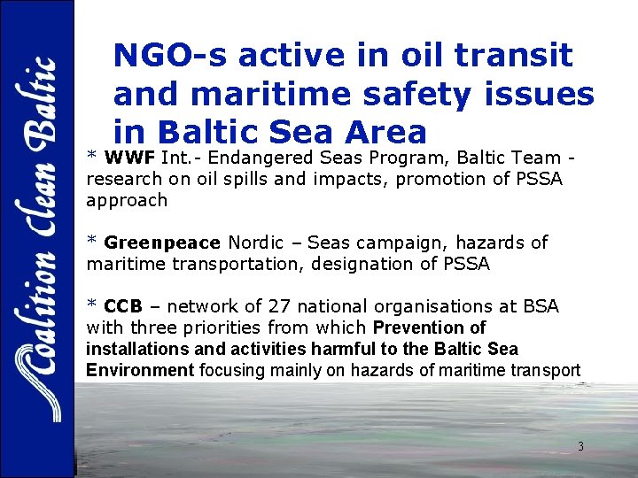 NGO-s active in oil transit and maritime safety issues in Baltic Sea Area *