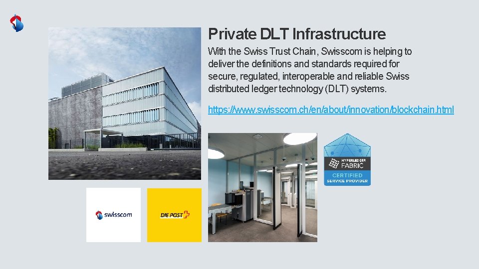 Private DLT Infrastructure With the Swiss Trust Chain, Swisscom is helping to deliver the