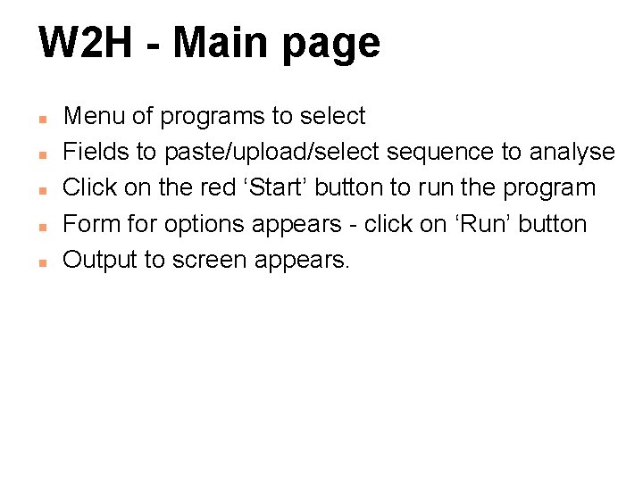 W 2 H - Main page n n n Menu of programs to select
