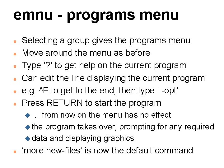 emnu - programs menu n n n Selecting a group gives the programs menu