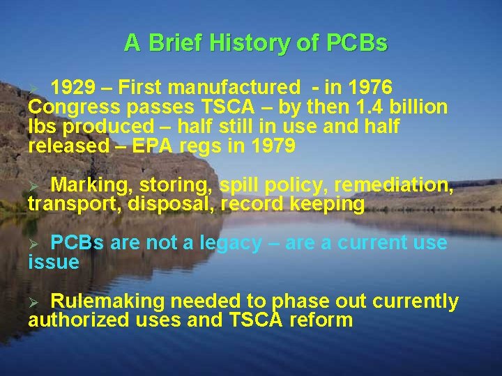 A Brief History of PCBs 1929 – First manufactured - in 1976 Congress passes