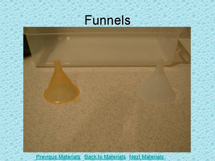 Funnels Previous Materials Back to Materials Next Materials 