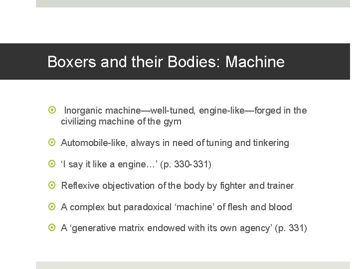 Boxers and their Bodies: Machine Inorganic machine—well-tuned, engine-like—forged in the civilizing machine of the