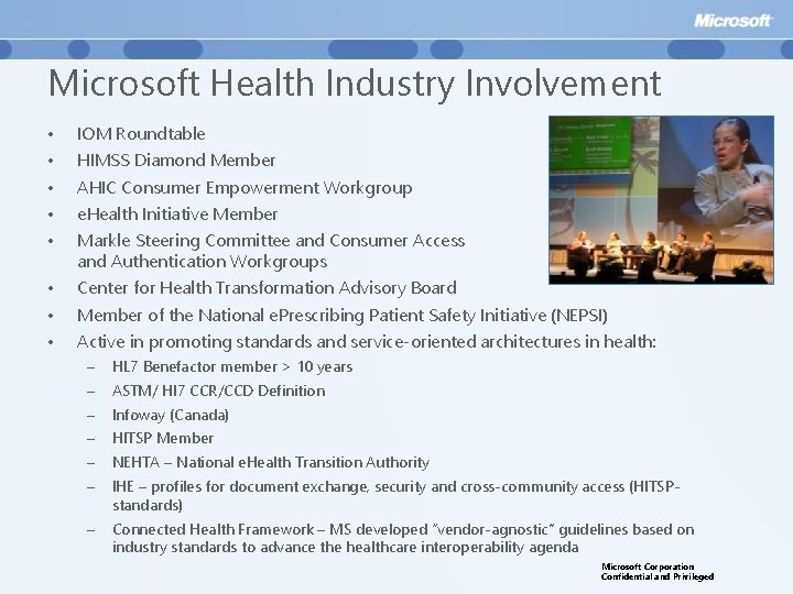 Microsoft Health Industry Involvement • • • IOM Roundtable • • • Center for