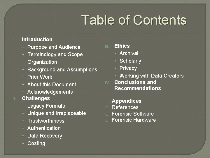 Table of Contents I. Introduction • Purpose and Audience • Terminology and Scope • Table of Contents I. Introduction • Purpose and Audience • Terminology and Scope •