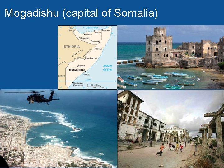 Mogadishu (capital of Somalia) 
