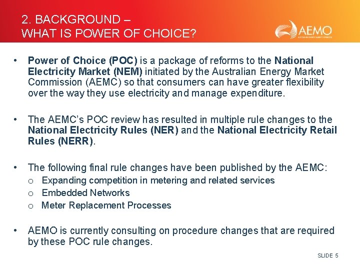2. BACKGROUND – WHAT IS POWER OF CHOICE? • Power of Choice (POC) is