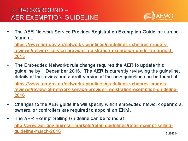 2. BACKGROUND – AER EXEMPTION GUIDELINE • The AER Network Service Provider Registration Exemption