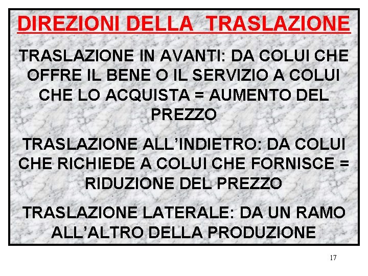 DIREZIONI DELLA TRASLAZIONE IN AVANTI: DA COLUI CHE OFFRE IL BENE O IL SERVIZIO