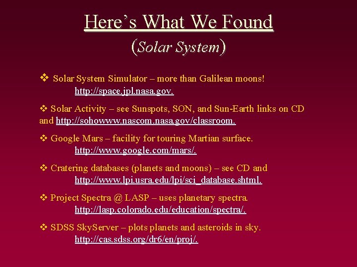 Here’s What We Found (Solar System) v Solar System Simulator – more than Galilean
