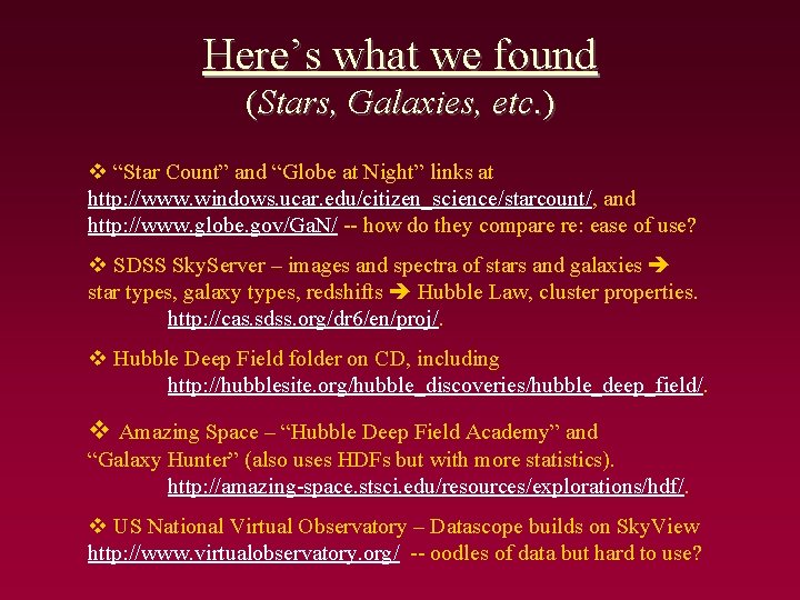 Here’s what we found (Stars, Galaxies, etc. ) v “Star Count” and “Globe at