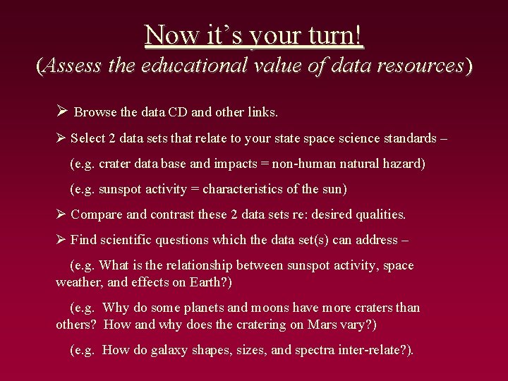 Now it’s your turn! (Assess the educational value of data resources) Ø Browse the