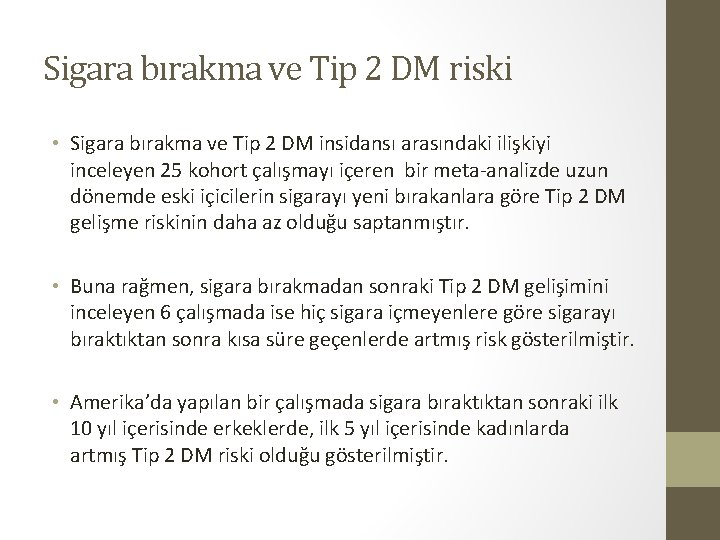 Sigara bırakma ve Tip 2 DM riski • Sigara bırakma ve Tip 2 DM