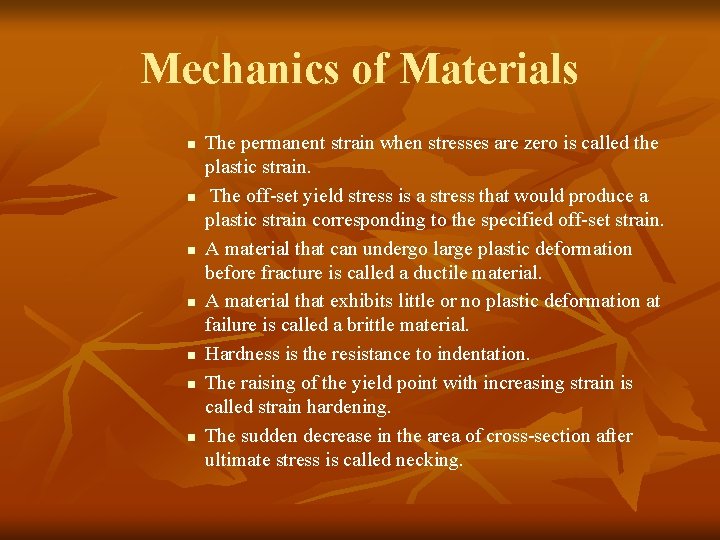 Mechanics of Materials n n n n The permanent strain when stresses are zero