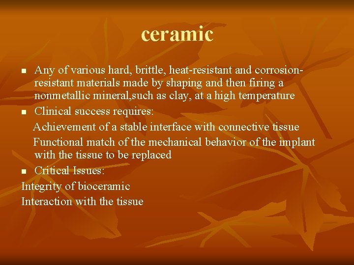ceramic Any of various hard, brittle, heat-resistant and corrosionresistant materials made by shaping and