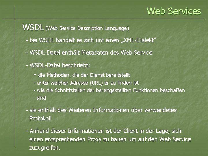 Web Services WSDL (Web Service Description Language) - bei WSDL handelt es sich um