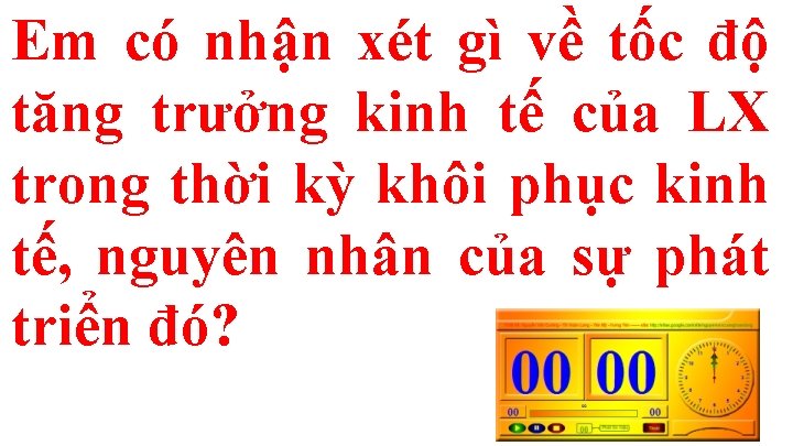 Em có nhận xét gì về tốc độ tăng trưởng kinh tế của LX